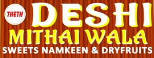 THETH DESHI MITHAI WALA